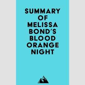 Summary of melissa bond's blood orange night