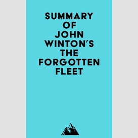 Summary of john winton's the forgotten fleet