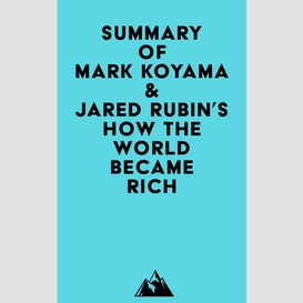 Summary of mark koyama & jared rubin's how the world became rich