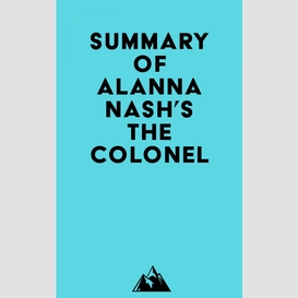 Summary of alanna nash's the colonel