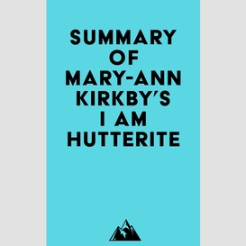 Summary of mary-ann kirkby's i am hutterite