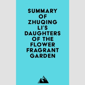 Summary of zhuqing li's daughters of the flower fragrant garden