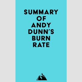 Summary of andy dunn's burn rate