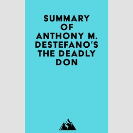 Summary of anthony m. destefano's the deadly don