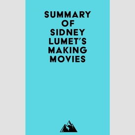 Summary of sidney lumet's making movies