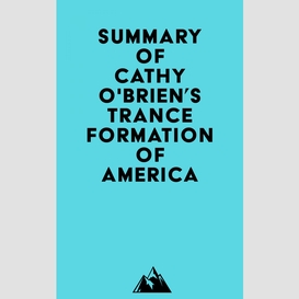 Summary of cathy o'brien's trance formation of america