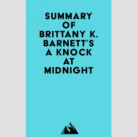 Summary of brittany k. barnett's a knock at midnight