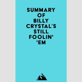 Summary of billy crystal's still foolin' 'em