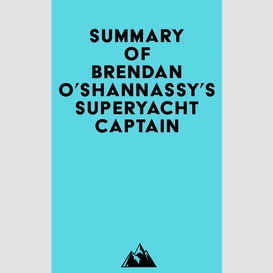 Summary of brendan o'shannassy's superyacht captain