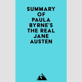 Summary of paula byrne's the real jane austen