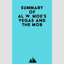 Summary of al w. moe's vegas and the mob