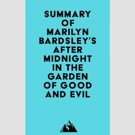 Summary of marilyn bardsley's after midnight in the garden of good and evil