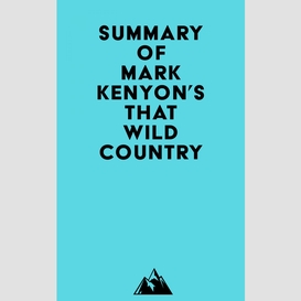 Summary of mark kenyon's that wild country
