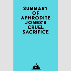 Summary of aphrodite jones's cruel sacrifice