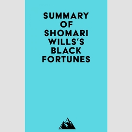 Summary of shomari wills's black fortunes
