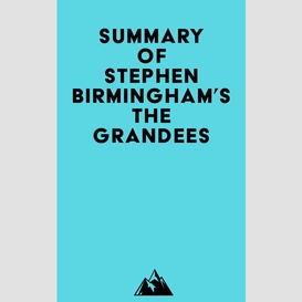 Summary of stephen birmingham's the grandees