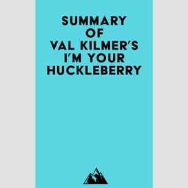 Summary of val kilmer's i'm your huckleberry