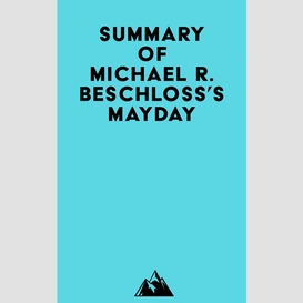 Summary of michael r. beschloss's mayday