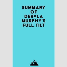 Summary of dervla murphy's full tilt