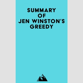 Summary of jen winston's greedy