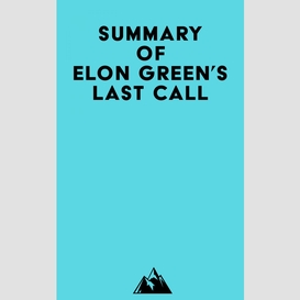 Summary of elon green's last call