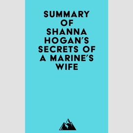 Summary of shanna hogan's secrets of a marine's wife