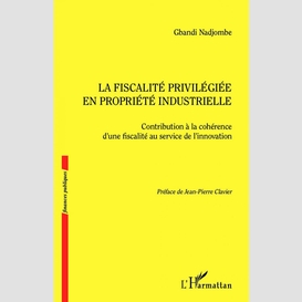 La fiscalité privilégiée en propriété industrielle