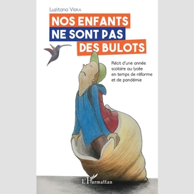 Nos enfants ne sont pas des bulots