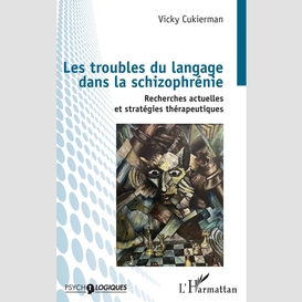 Les troubles du langage dans la schizophrénie