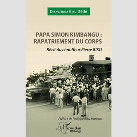 Papa simon kimbangu: rapatriement du corps