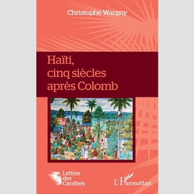 Haïti, cinq siècles après colomb