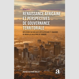 Renaissance africaine et perspectives de gouvernance territoriale