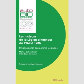 Les maisons de la légion d'honneur de 1960 à 1985