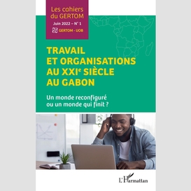 Travail et organisations au xxie siècle au gabon