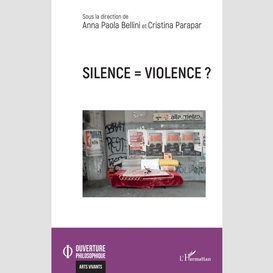 Silence = violence ?