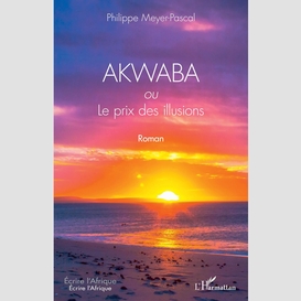 Akwaba ou le prix des illusions