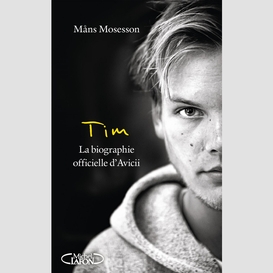 Tim, la biographie officielle d'avicii