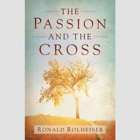 The passion and the cross