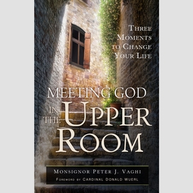 Meeting god in the upper room