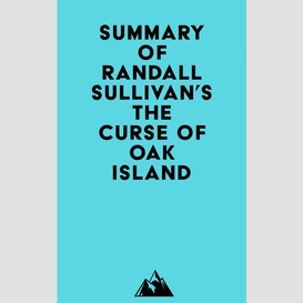 Summary of randall sullivan's the curse of oak island