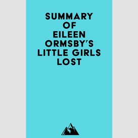 Summary of eileen ormsby's little girls lost