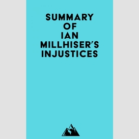 Summary of ian millhiser's injustices