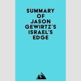 Summary of jason gewirtz's israel's edge