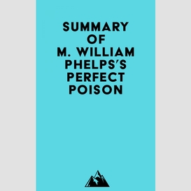 Summary of m. william phelps's perfect poison