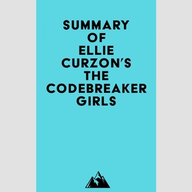 Summary of ellie curzon's the codebreaker girls