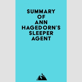 Summary of ann hagedorn's sleeper agent