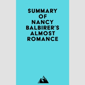 Summary of nancy balbirer's almost romance