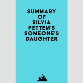 Summary of silvia pettem's someone's daughter