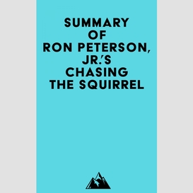 Summary of ron peterson, jr.'s chasing the squirrel