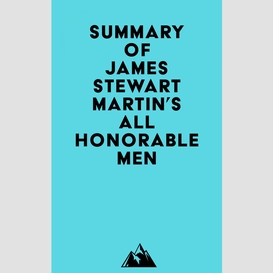 Summary of james stewart martin's all honorable men